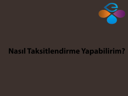 Nasl Taksitlendirme Yapabilirim?