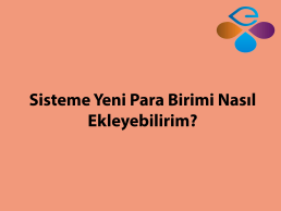 Sisteme Yeni Para Birimi Nasl Ekleyebilirim?